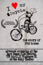 Watch I Love My Bicycle The Story of FBM Bikes Sockshare