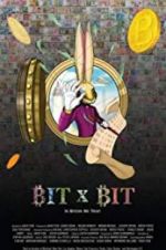 Watch BIT X BIT: In Bitcoin We Trust Sockshare