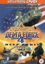 Watch Operation Delta Force 4: Deep Fault Sockshare