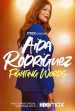 Watch Aida Rodriguez: Fighting Words (TV Special 2021) Sockshare