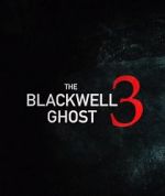 Watch The Blackwell Ghost 3 Sockshare