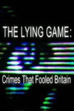 Watch The Lying Game: Crimes That Fooled Britain Sockshare