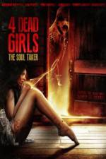 Watch 4 Dead Girls: The Soul Taker Sockshare