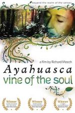 Watch Ayahuasca: Vine of the Soul Sockshare