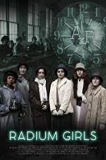 Watch Radium Girls Sockshare