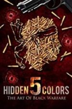 Watch Hidden Colors 5: The Art of Black Warfare Sockshare
