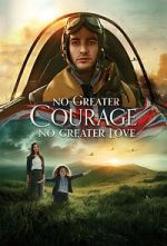 Watch No Greater Courage, No Greater Love (Short 2021) Sockshare
