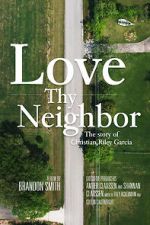 Watch Love Thy Neighbor - The Story of Christian Riley Garcia Sockshare