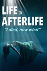 Watch Life to AfterLife: I Died, Now What Sockshare