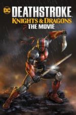 Watch Deathstroke Knights & Dragons: The Movie Sockshare