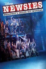 Watch Disney\'s Newsies the Broadway Musical Sockshare