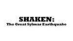 Watch Shaken: The Great Sylmar Earthquake Sockshare