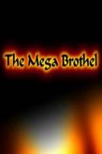 Watch The Mega Brothel Sockshare