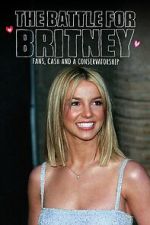 Watch The Battle for Britney: Fans, Cash and a Conservatorship Sockshare