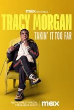 Watch Tracy Morgan: Takin\' It Too Far (TV Special 2023) Sockshare