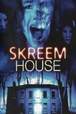 Watch Skreem House Sockshare