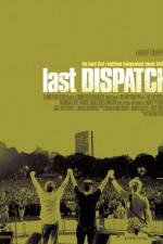 Watch The Last Dispatch Sockshare