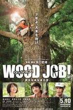 Watch Wood Job! Sockshare