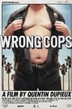 Watch Wrong Cops Sockshare