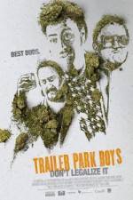 Watch Trailer Park Boys: Don't Legalize It Sockshare