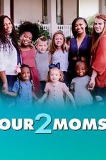 Watch Our 2 Moms (TV Special 2022) Sockshare