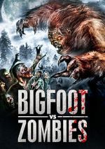 Watch Bigfoot Vs. Zombies Sockshare