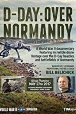 Watch D-Day: Over Normandy Narrated by Bill Belichick Sockshare