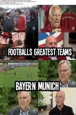 Watch Footballs Greatest Teams Bayern Munich Sockshare