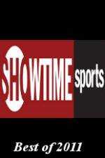 Watch Showtime Sports Best of 2011 Sockshare