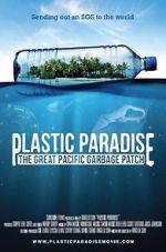 Watch Plastic Paradise: The Great Pacific Garbage Patch Sockshare