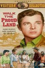 Watch Walk the Proud Land Sockshare