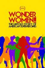 Watch Wonder Women The Untold Story of American Superheroines Sockshare