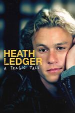 Watch Heath Ledger: A Tragic Tale Sockshare