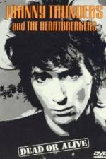 Watch Johnny Thunders and the Heartbreakers: Dead or Alive Sockshare