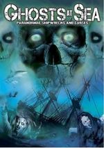 Watch Ghosts at Sea: Paranormal Shipwrecks and Curses Sockshare