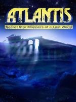 Watch Atlantis: Secret Star Mappers of a Lost World Sockshare