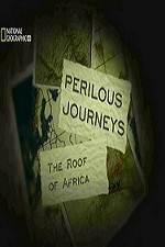 Watch National Geographic Perilous Journeys The Roof of Africa Sockshare