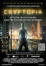 Watch Cryptopia: Bitcoin, Blockchains and the Future of the Internet Sockshare