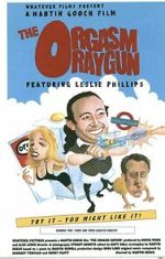 The Orgasm Raygun (Short 1998) sockshare