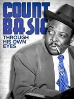 Watch Count Basie: Through His Own Eyes Sockshare