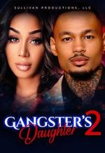 Watch Gangster\'s Daughter 2 Sockshare