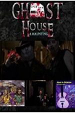 Watch Ghost House: A Haunting Sockshare