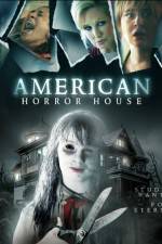 Watch American Horror House Sockshare