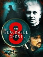 Watch The Blackwell Ghost 8 Sockshare