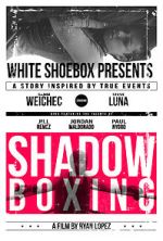 Watch Shadow Boxing Sockshare