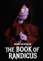 Watch Randy Feltface: The Book of Randicus (TV Special 2020) Sockshare