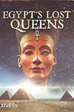 Watch Egypt\'s Lost Queens Sockshare