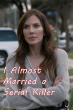 Watch I Almost Married a Serial Killer Sockshare