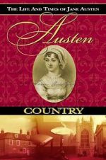 Watch Austen Country: The Life & Times of Jane Austen Sockshare