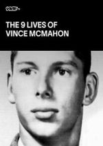Watch The Nine Lives of Vince McMahon Sockshare